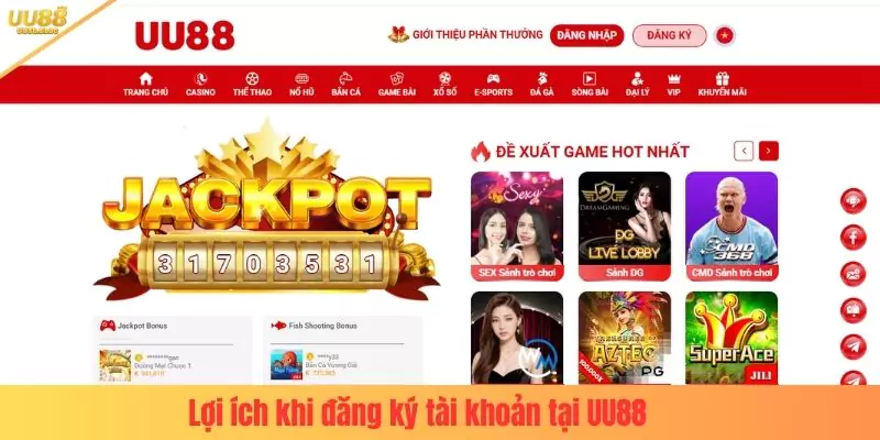 đăng ký uu88 Lợi ích khi đăng ký tài khoản tại UU88